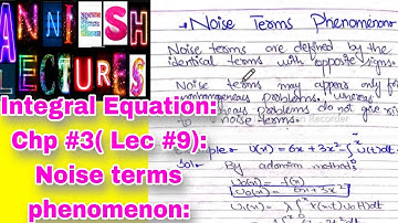 |Integral Equation| Noise terms phenomenon concept with example|Volterra integral equation|