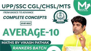 AVERAGE (RANKER BATCH) | DAY-10 | ARITHMETIC MATHS | MATHS BY VIKASH PATHAK || कायाकल्प