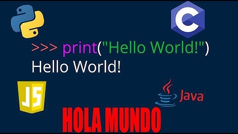 Hola Mundo (Hello World) En diferentes lenguajes de programación | PROGRAMACIÓN
