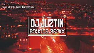 Adel Tawil - Feuer &amp; Eis (DJ Justin Bounce Remix)