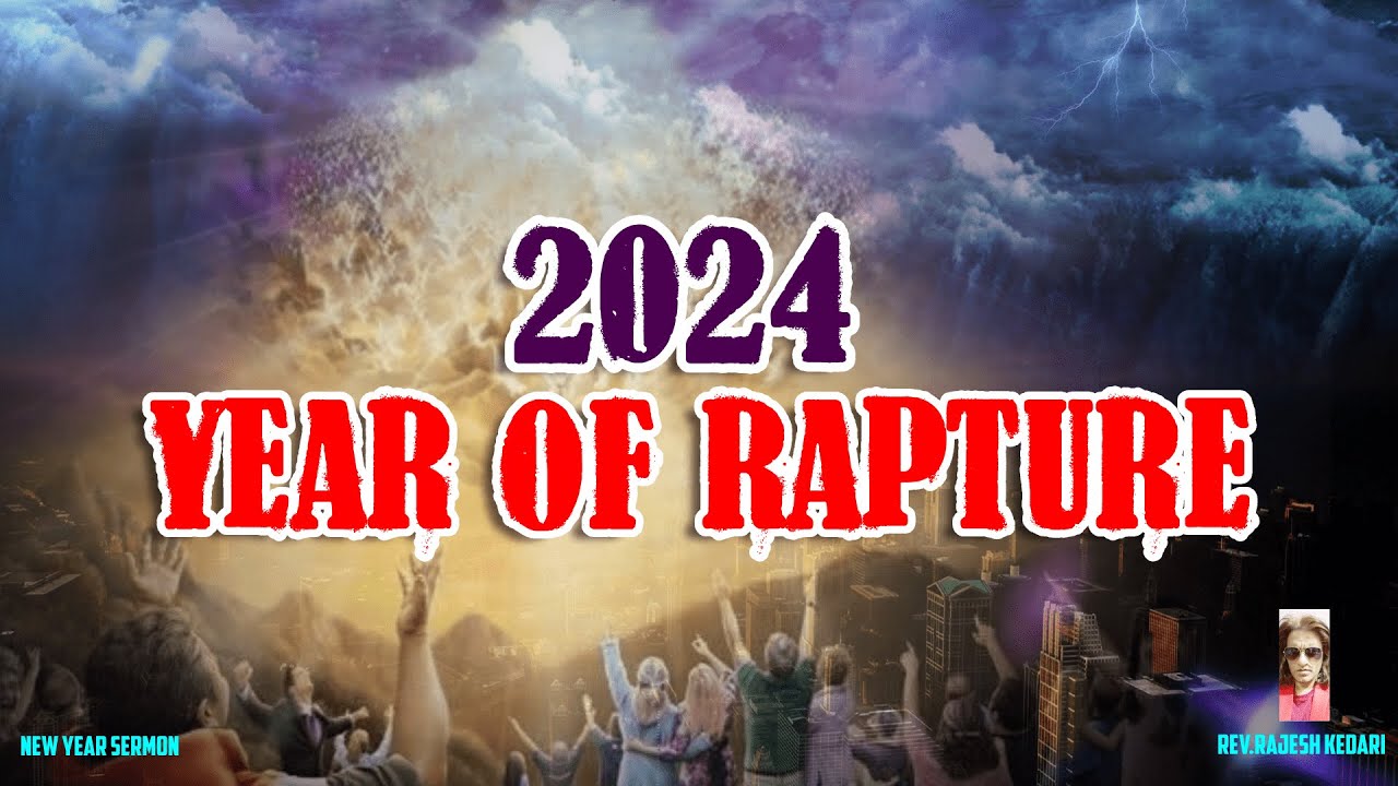 New Year's Sermon 2024 The Year Of Rapture End Times Prophecy