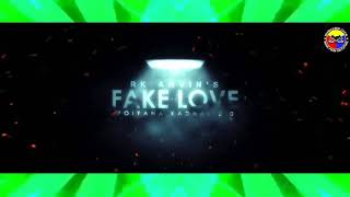 Fake Love 2.0 | Rk Arvin |  Remix | Dj Kettavan | Poiyana Kadhal 2-MixMaster Crew-Vdj Tan