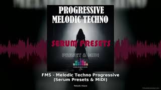 FMS Melodic Techno Progressive Serum Presets MIDI Pack Melodic House