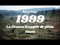 REPORTAGE : La Tempête Du Siècle, 1999 (Version Haute Qualité)