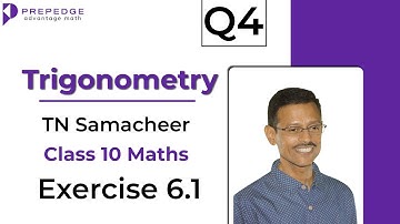 Question 4 Exercise 6.1 | Trigonometry | Samacheer Kalvi 10th Maths