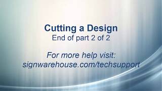 LXi Sign Making Software Cutting a Design Part 2 of 2