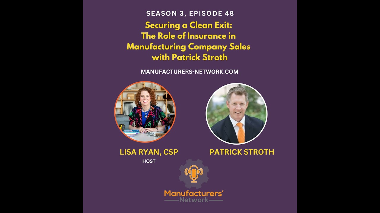 Securing a Clean Exit: The Role of Insurance in Manufacturing Company Sales with Patrick Stroth
