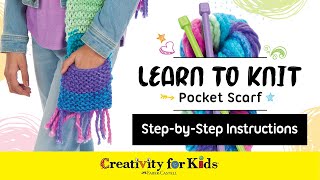 How to Knit a Pocket Scarf | Learn to Knit Pocket Scarf | Creativity for Kids