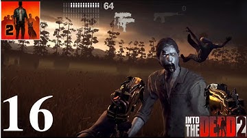 Into The Dead 2  - Walkthrough Gameplay Part 16  || BEAR  EVENT || Stages 10--12 (iOS, Android)