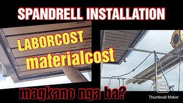 Spandrell installation tutorial LABORCOST at materialcost magkano nga ba?