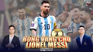 World Cup từ A tới Z | Bóng Vàng cho Lionel Messi