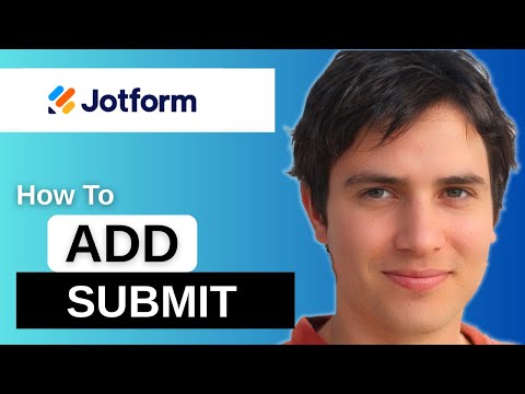 How To Add Submit Button In Jotform