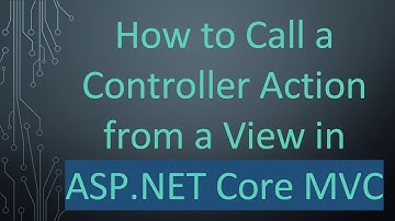 How to Call a Controller Action from a View in ASP.NET Core MVC