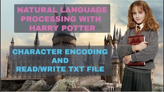 nlp with harry potter 1 - character encoding and read write txt file