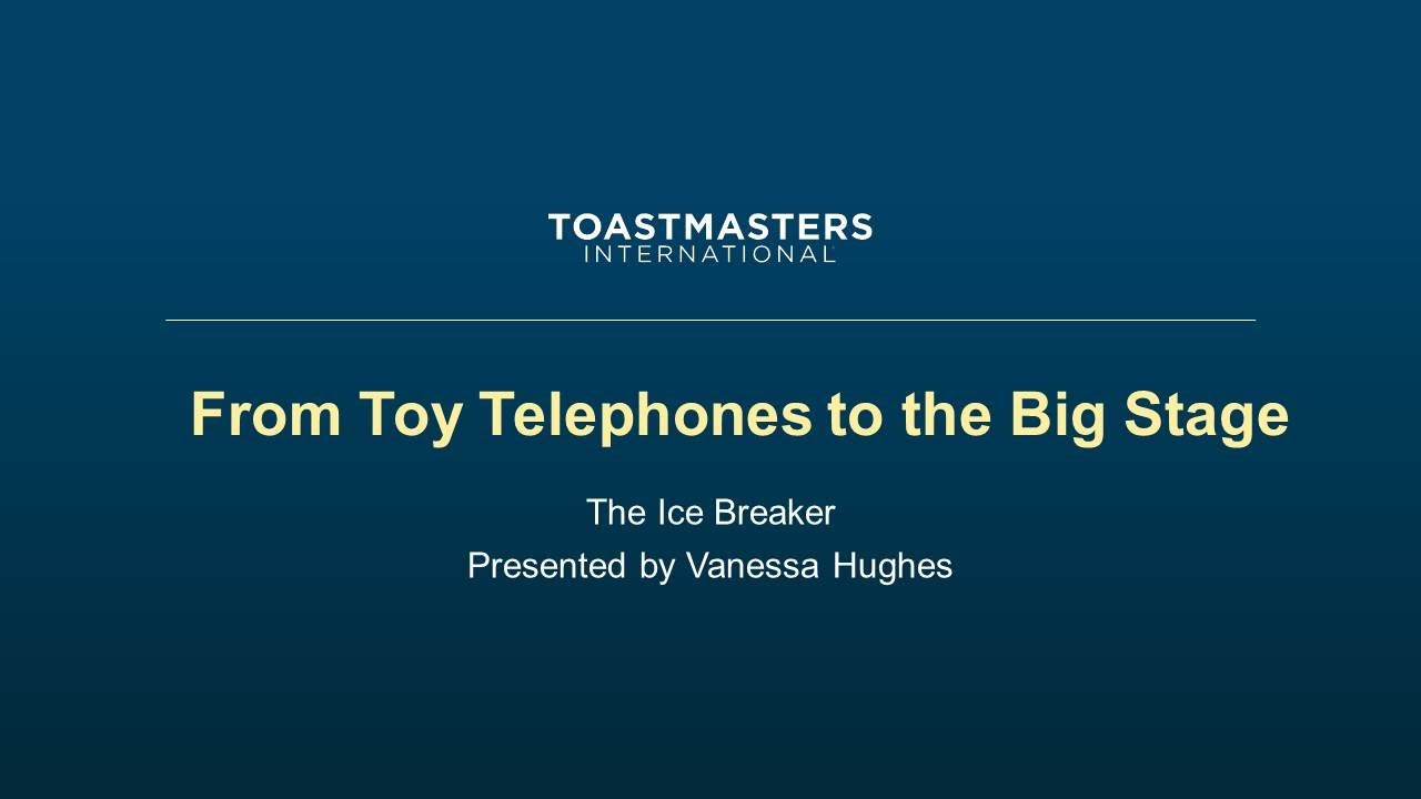 Vanessa Hughes, 2020-05-26, From Toy Telephones to the Big Stage