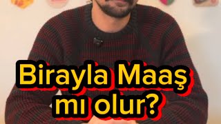 Birayla Maaş Mı Olur?