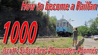 Special 1000 Subscribers How To Become A Railfan