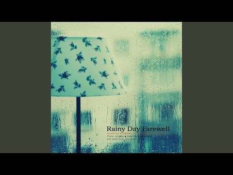 Farewell On A Rainy Day
