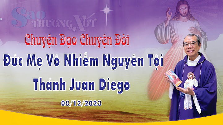 Lễ đức mẹ vô nhiễm nguyên tội ngày bao nhiêu