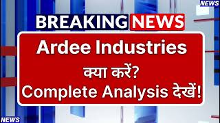 Details Ardee Industries Stock Latest News ⚫ Ardee Industries Share News Today ⚫ Share Market News