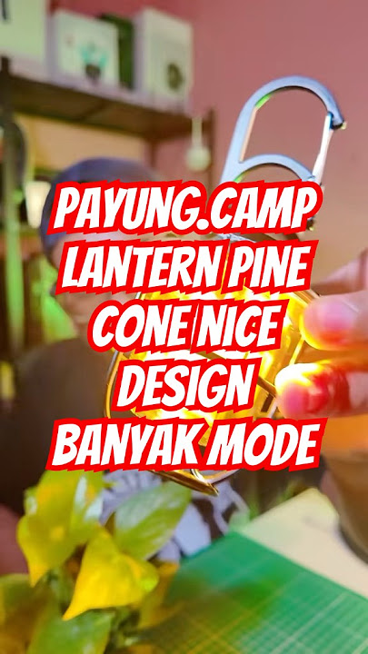 Payung.camp lantern pine cone nice design banyak mode #mykhalishjourney
