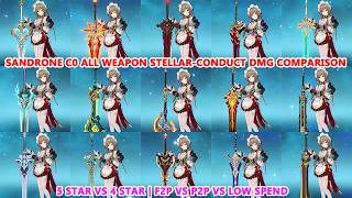 Sandrone C0 All Weapons Stellar-Conduct DMG Comparison : 5 Star vs 4 Star | F2P vs P2P vs Low Spend
