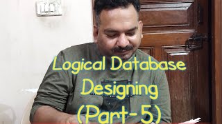 Logical Database Designing (Part-5)|VS Dixit