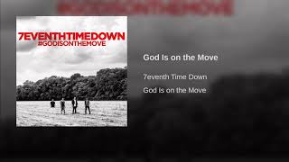 7eventh Time Down - God Is on the Move