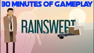 Rainswept | 30 Minutes Of Gameplay | No Commentary | PC @Level2GamersSTL