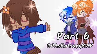 Part 6||#SAsEntropyMAP||Undertale Pacifist Animation & Gacha