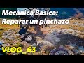 Mecánica Básica: Reparar un pinchazo - VLOG_63