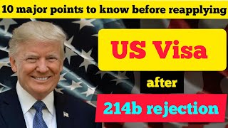 10 Major Points To Know Before Reapplying For Us Visa After 214B Rejection What To Do After 214B?