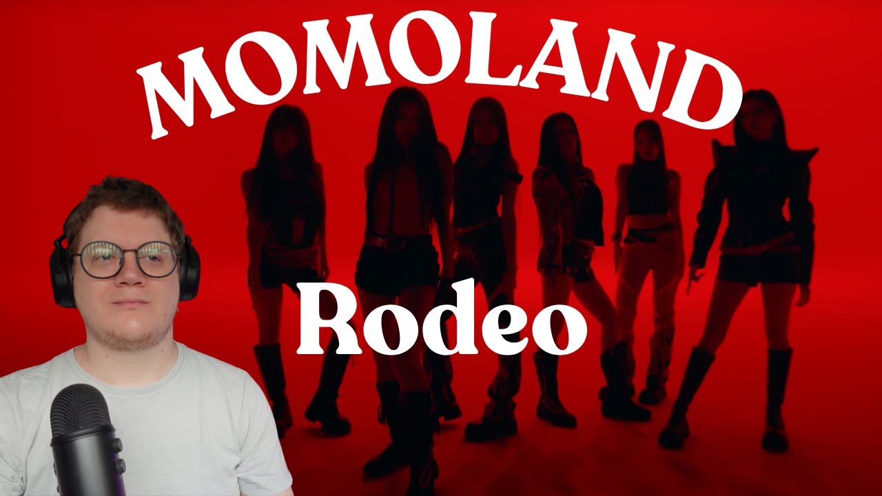 MOMOLAND - RODEO [Музыкальный клип] || СЛУШАЮ ПЕРВЫЙ РАЗ