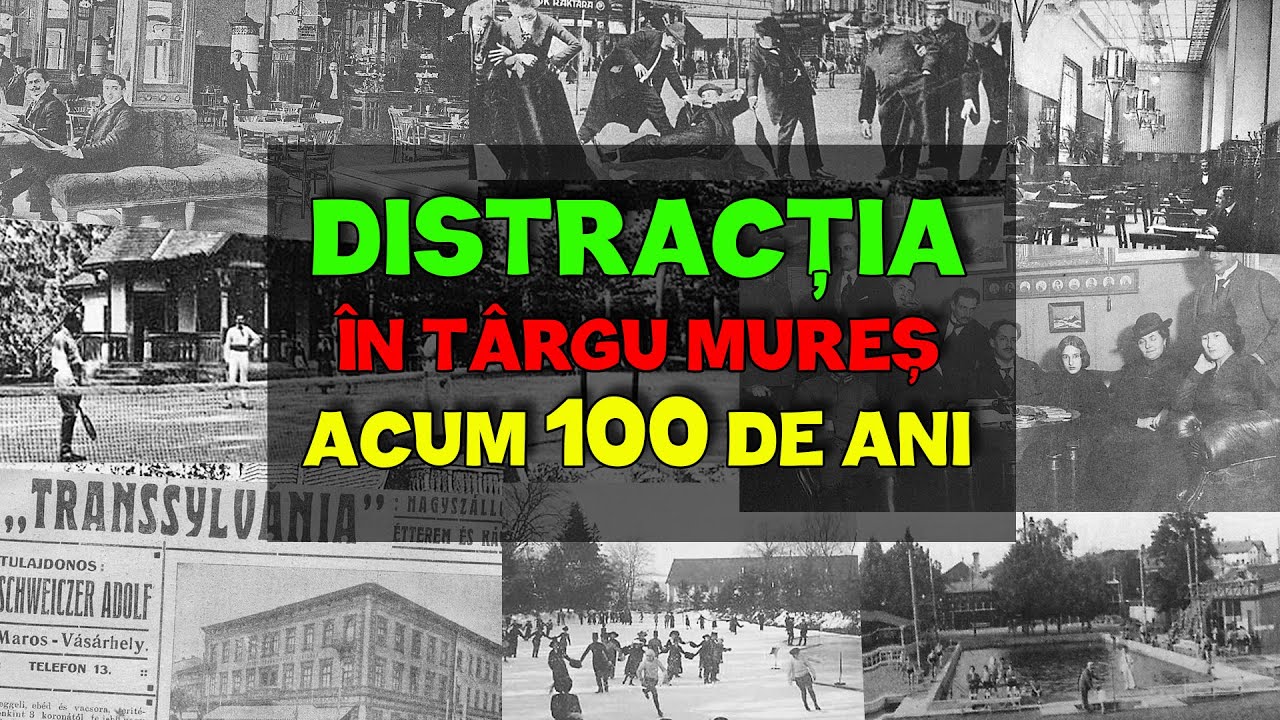 Distracția în Târgu Mureș acum 100 de ani I OLD ROMANIA