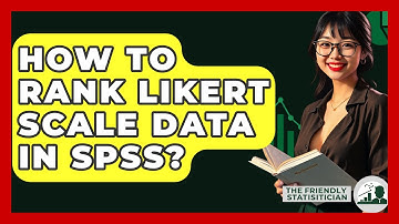 How To Rank Likert Scale Data In SPSS? - The Friendly Statistician