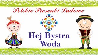 Hej Bystra woda - Polskie Piosenki Ludowe