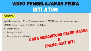 Fisika Kelas 12 - Inti Atom dan Iptek Nuklir Fisika Kelas 12 - Inti Atom dan Iptek Nuklir