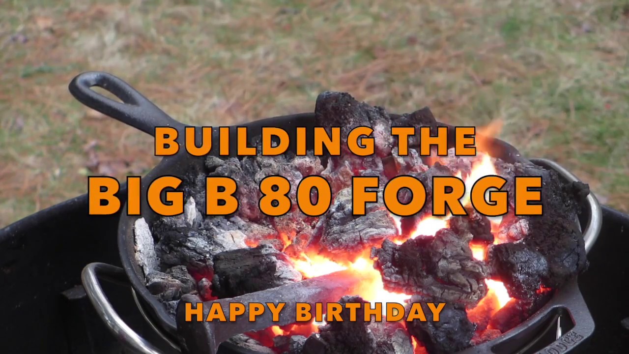 Big B 80 Forge - YouTube