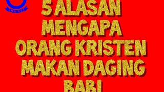 5 Alasan Mengapa Orang Kristen Makan Daging Babi