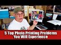 5 Top Photo Printing Problems You Will Experience!