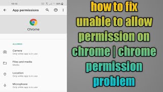 how to fix unable to allow permission on chrome | chrome permission problem screenshot 4