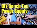DIY Bench Top Power Supply DIY Bench Top Power Supply