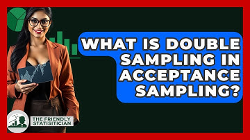 What Is Double Sampling In Acceptance Sampling? - The Friendly Statistician