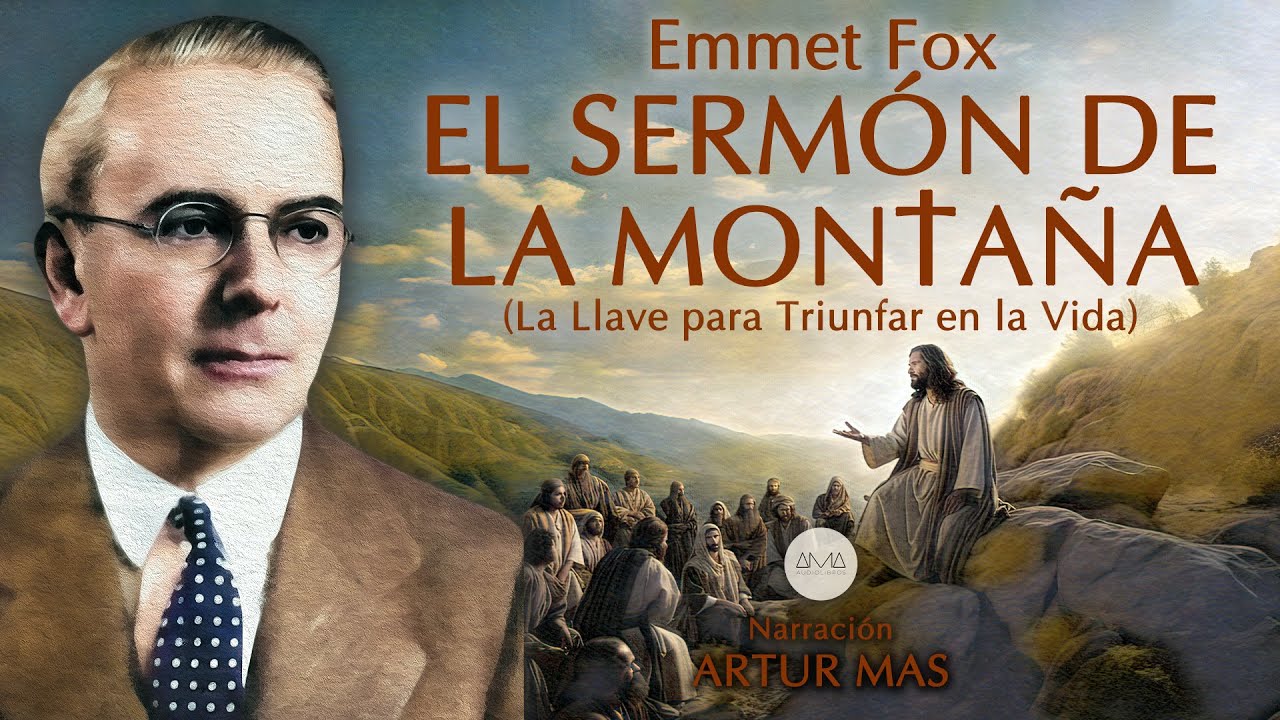 Emmet Fox - El Sermón de la Montaña (La Llave para Triunfar en la Vida) [Audiolibro completo]