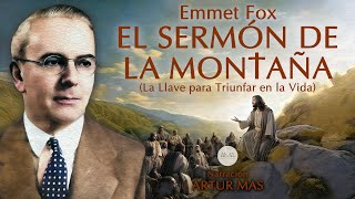 Emmet Fox - El Sermón de la Montaña (La Llave para Triunfar en la Vida) [Audiolibro completo]