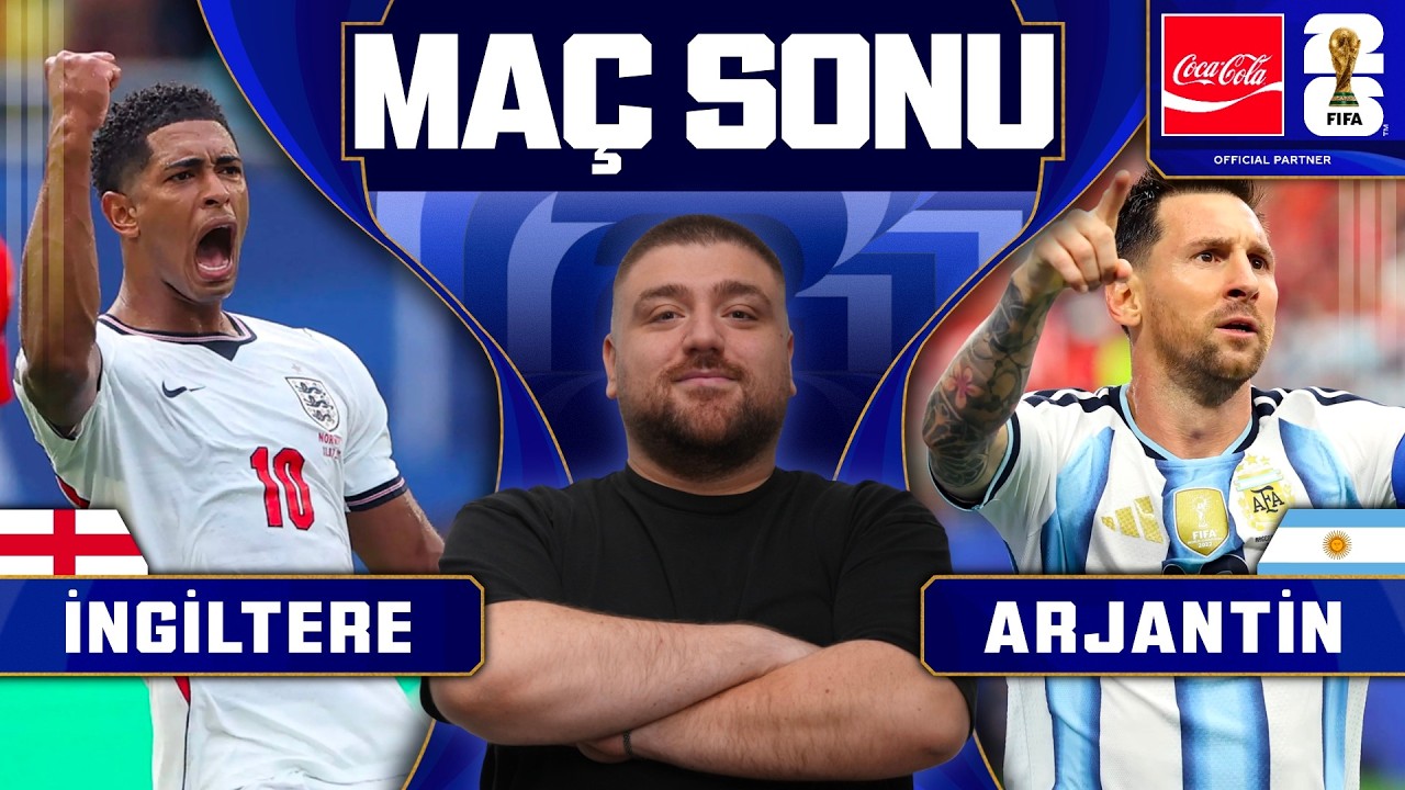 İngiltere-Arjantin | Maç Sonu Değerlendirmesi