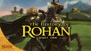 The History of Rohan: The Early Years | Tolkien Explained