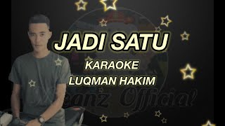 Jadi Satu Luqman Hakim Karaoke (Best Quality)