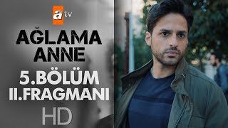 Ağlama Anne 5.  2. Fragmanı Resimi