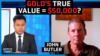 $50,000 gold price, how and when? - John Butler
